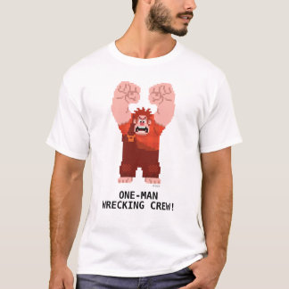 T-shirt Wreck-It Ralph : One-Man Wrecking Crew!