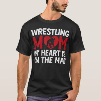 T-shirt Wrestling Mom My Heart is Onhat Mat Wrestler Suppo