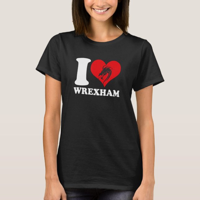 T-shirt Wrexham Wales Welsh I Love Wrexham Wrexham 2 (Devant)