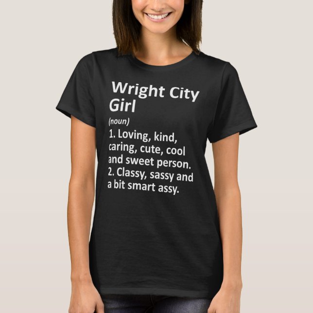 T-shirt Wright City Girl Mo Missouri Funny City Home Roots (Devant)