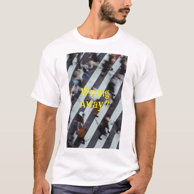 T-shirt "Wrong Away?" (Front)