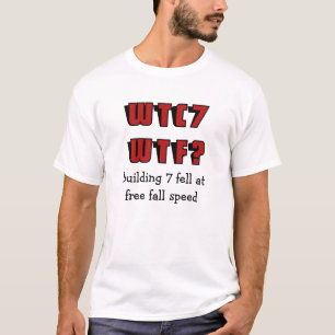 T-shirt WTC 7 WTF ? la construction de 7 est tombée à la