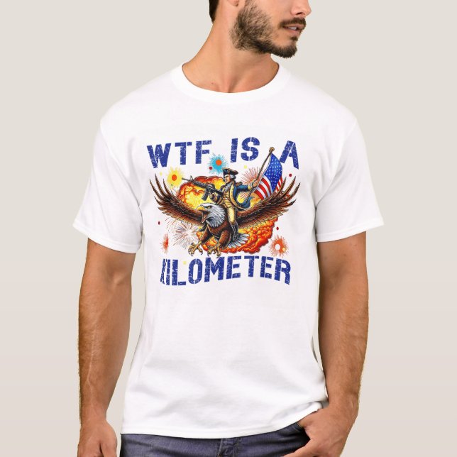 T-shirt wtf is a kilometer eagle (Devant)
