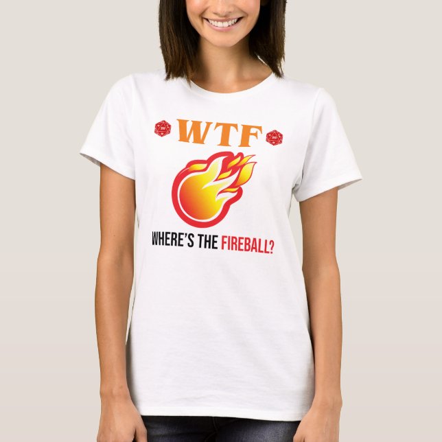 T-shirt WTF - Où est The Fireball ? (Devant)