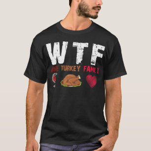 T-shirt wtf vin de dinde famille thanksgiving drôle
