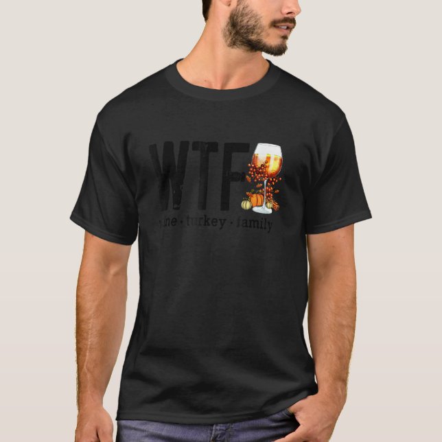 T-shirt WTF Vin Turquie Famille Amusante Hommes Thanksgivi (Devant)