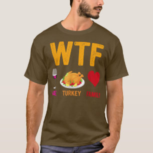 T-shirt WTF Vin Turquie FamilleAmusante Thanksgiving Day