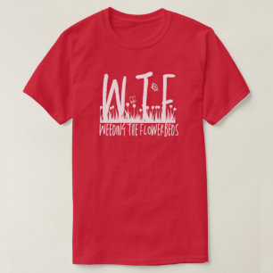 T-shirt WTF Weeding the Flowlits Gardening Retirement
