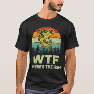 T-shirt WTF Whirer Le Poisson Drôle Pêche Lover Don