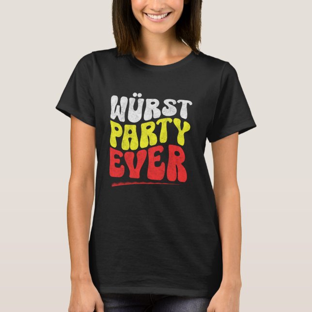 T-shirt Wurst Party Jamais Drôle Oktoberfest Saucisse (Devant)