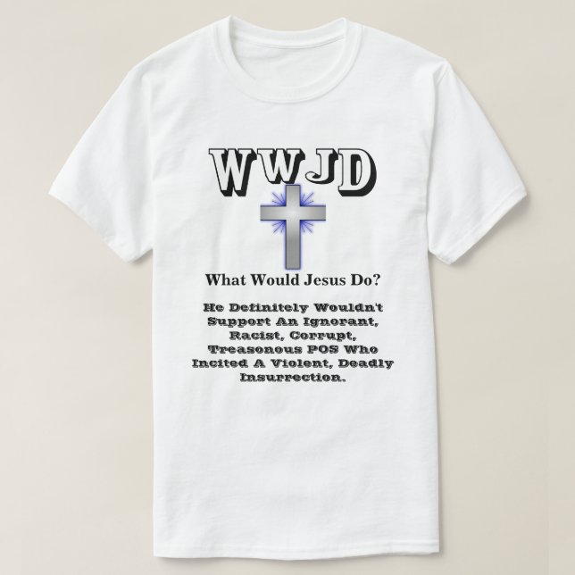 T-shirt WWJD Que FERAIT Jésus ? (Design devant)