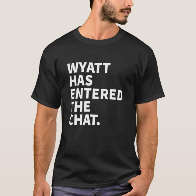 T-shirt Wyatt Est Entré Dans Le Nom Personnalisé Wyatt Con (Devant)