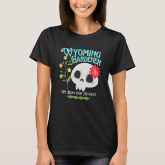T-shirt Wyoming Wy État Rebellière Gardener Cute Skull Fl