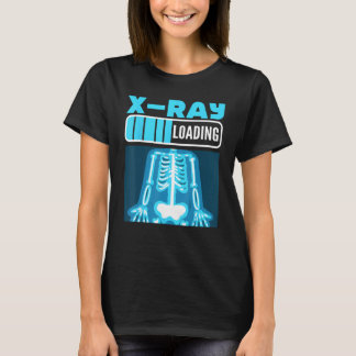 T-shirt X Ray Loading Rad Tech X Ray Technologist