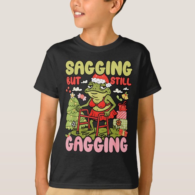 T-shirt Xmas Funny Frog Meme Christmas Sagging But Still G (Devant)