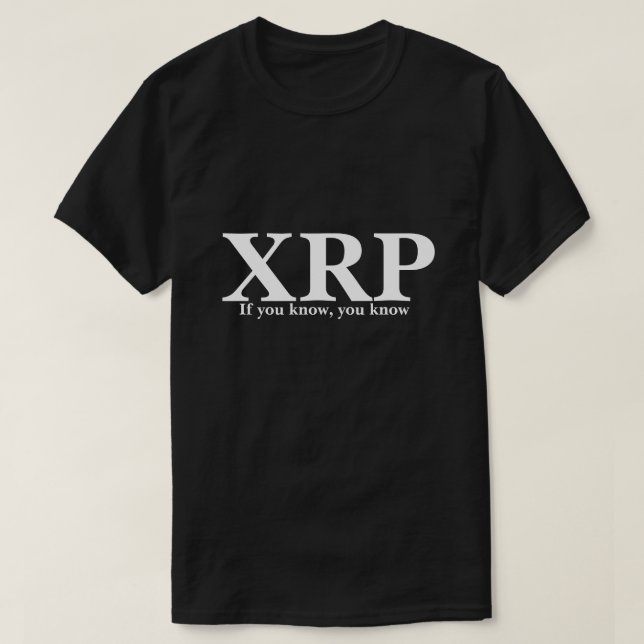 T-shirt XRP Si vous savez, vous savez (Design devant)
