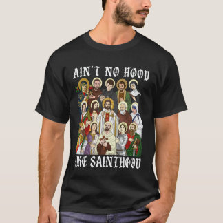 T-shirt Y a pas de quartier comme la sainteté chrétienne c