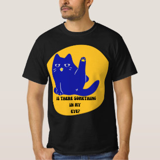 T-shirt Y a-t-il quelque chose dans mon oeil ?