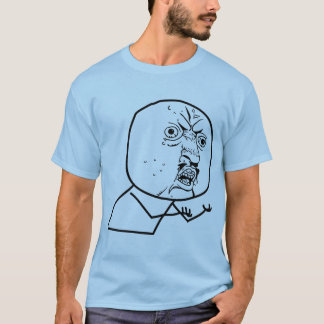 T-shirt Y U AUCUNE chemise !