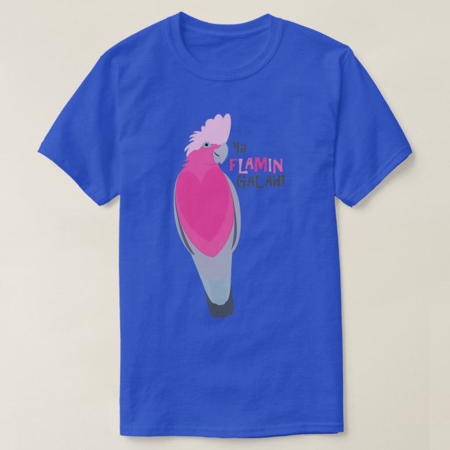 T-shirt Ya flamin galah (Design devant)