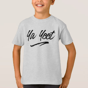 T-shirt Ya Yeet Script Shirt