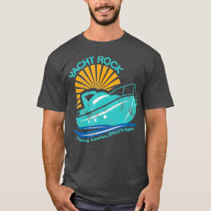 T-shirt Yacht Rock Rendre à l'Amérique une fête lisse