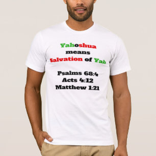 T-shirt Yahoshua veut dire le salut de YAH