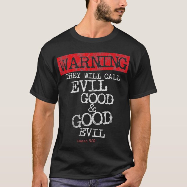 T-shirt Yahweh Avertissement qu'ils appelleront mal bon et (Devant)
