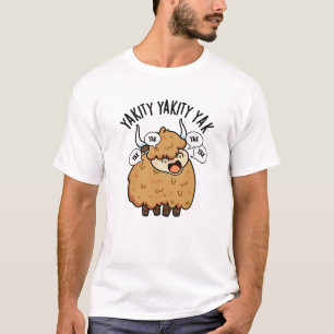 T-shirt Yakity Yakity Yak Funny Animal Pun