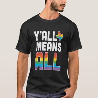 T-shirt YAll Means All Essential