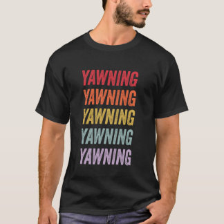 T-shirt Yawning