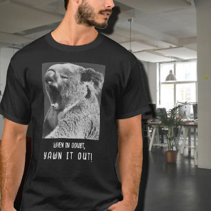 T-shirt Yawning Koala, une citation drôle