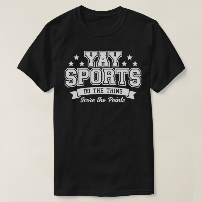 T-shirt Yay Sports Do White Text (Design devant)