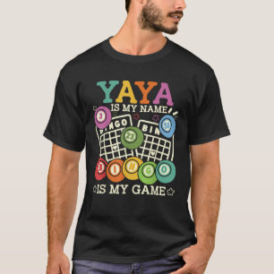 T-shirt Yaya Est Mon Nom Bingo Est Mon Jeu Drôle Bingo Gra