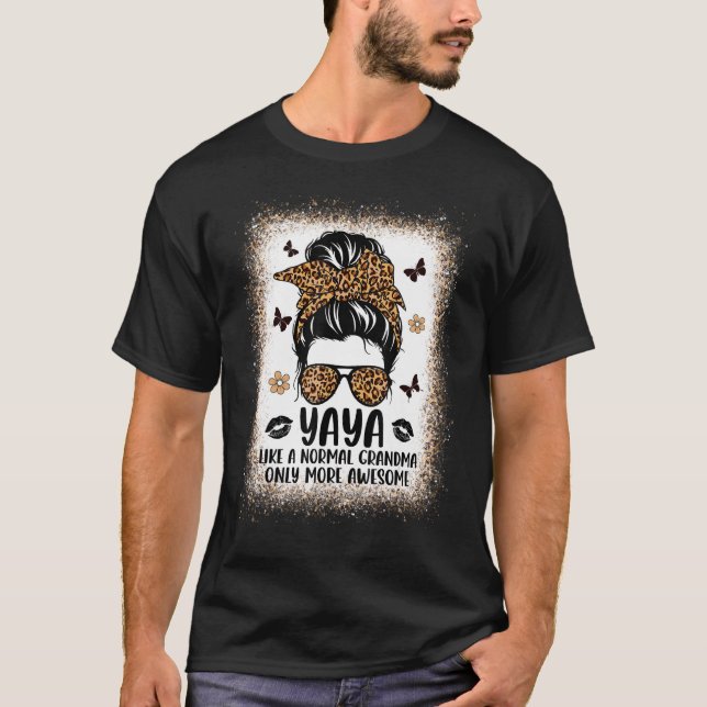 T-shirt Yaya Like A Normal Grandma Only More Awesome Women (Devant)