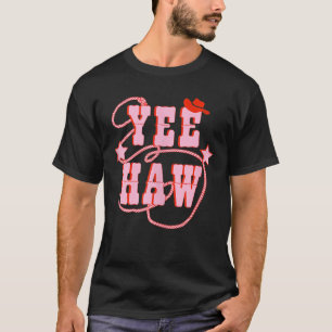 T-shirt Yee Haw Howdy Rodeo Western Country Southern Pink