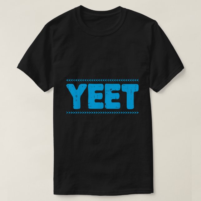 T-shirt Yeet Funny Blue Meme Slang Quote Tee (Design devant)