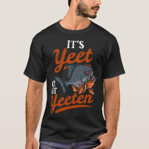 T-shirt Yeeten Piranha Poisson Pun
