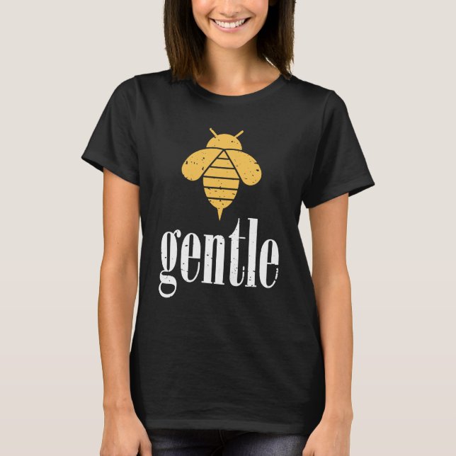 T-shirt Yellow Bee Gentle Motivational Be Gentle  4 (Devant)