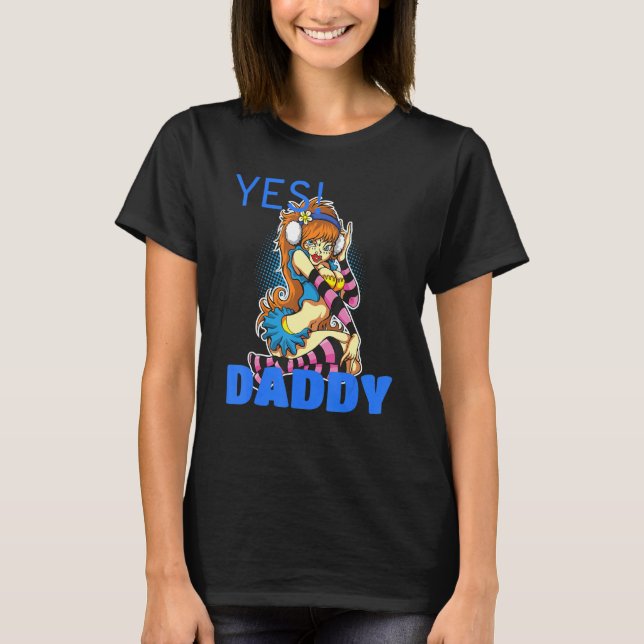 T-shirt Yes Daddy Sexy Lady While Role Playing (Devant)