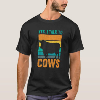 T-shirt Yes I Talk To Cows Local Farm   Cow Farmer