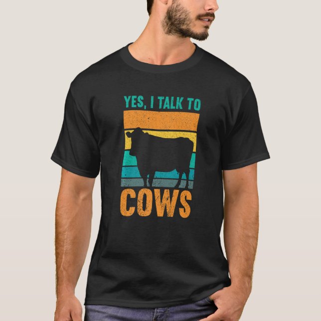 T-shirt Yes I Talk To Cows Local Farm   Cow Farmer (Devant)