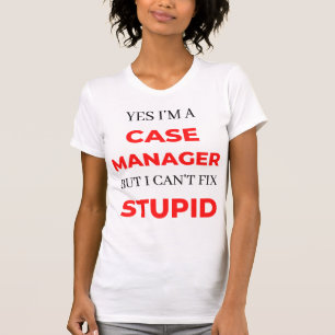 T-shirt Yes I'm A Case Manager