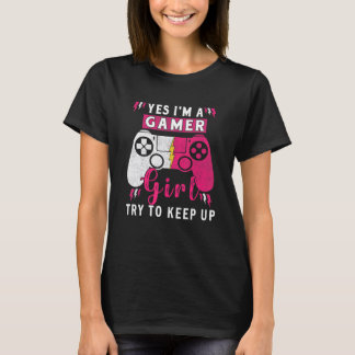 T-shirt Yes I'm A Gamer Girl  Gaming Stuff Girls Teen Vide