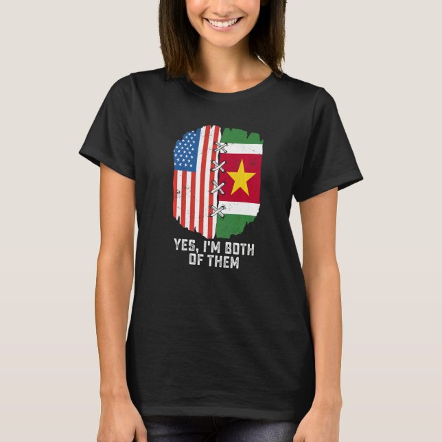 T-shirt Yes, I'm Both Of Them Half American Half Surinames (Devant)