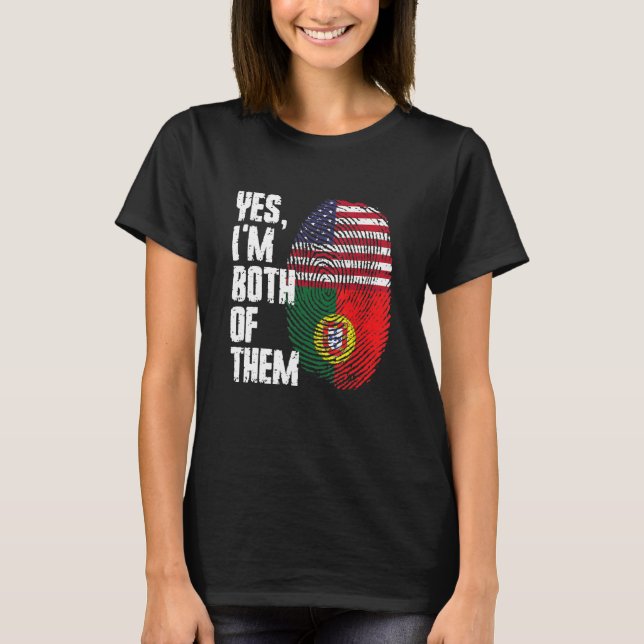 T-shirt Yes I'm Both Of Them Portugal American Flag Finger (Devant)