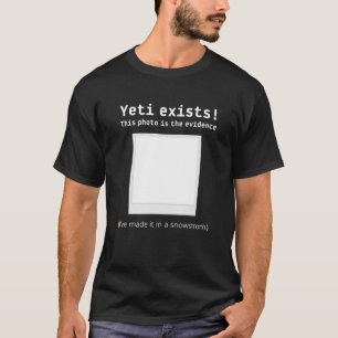T-shirt Yeti Existe, Preuve Photo, Funny Winter Mountain