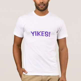T-SHIRT YIKES