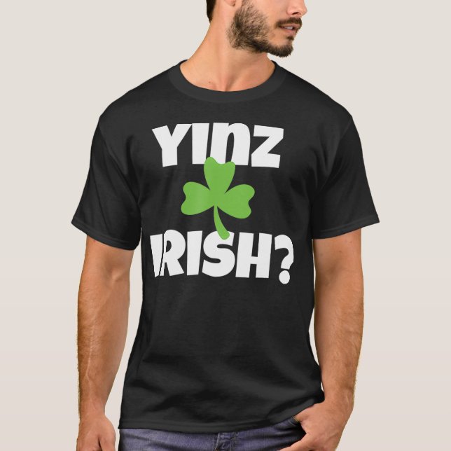 T-shirt Yinz Irish Funny Pittsburgh Jour de la Saint Patri (Devant)