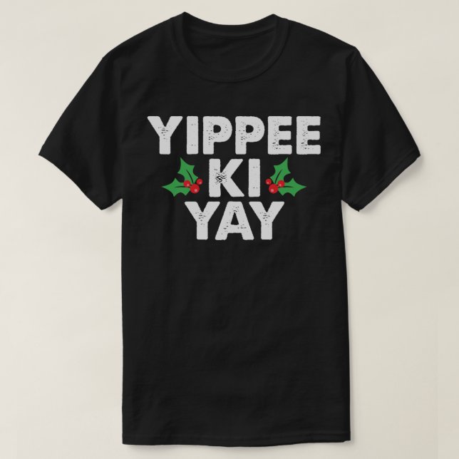 T-shirt Yippee Ki Yay Classic (Design devant)